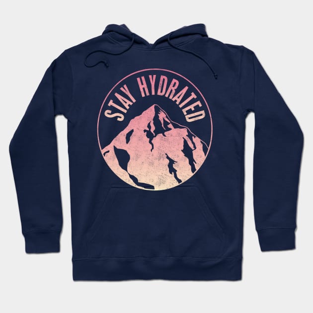 Stay Hydrated Hoodie by PaletteDesigns